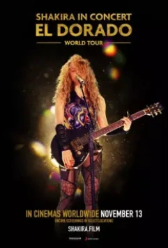 Shakira In Concert: El Dorado World Tour / Shakira In Concert: El Dorado World Tour 2019 скачать через торрент в хорошем качестве