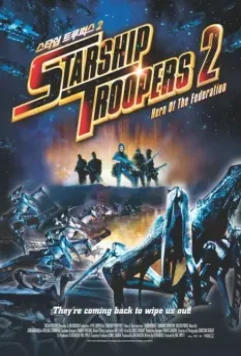 Звездный десант 2: Герой федерации / Starship Troopers 2: Hero of the Federation 2004 скачать через торрент в хорошем качестве