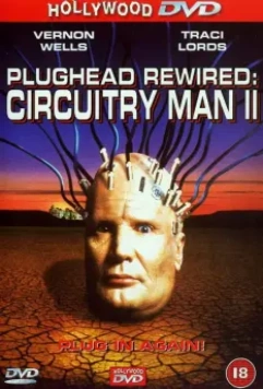 Человек-схема 2 / Plughead Rewired: Circuitry Man II 1994 скачать через торрент в хорошем качестве