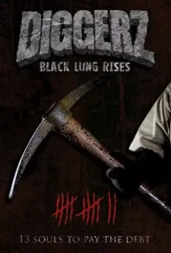 Копатель: Начало / Diggerz: Black Lung Rises 2017 скачать через торрент в хорошем качестве
