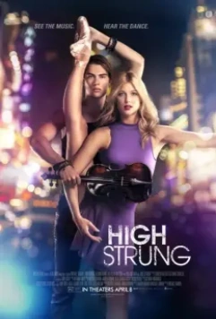 Нервы на пределе / High Strung 2016 скачать через торрент в хорошем качестве