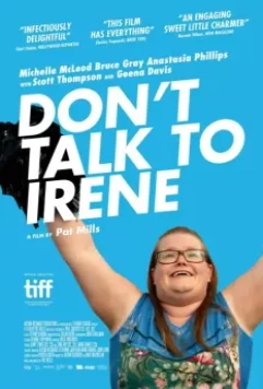 Не разговаривайте с Ирен / Don't Talk to Irene 2017 скачать через торрент в хорошем качестве