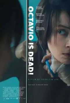 Октавио мертв / Octavio Is Dead! 2018 скачать через торрент в хорошем качестве