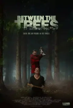Between the Trees 2018 скачать через торрент в хорошем качестве