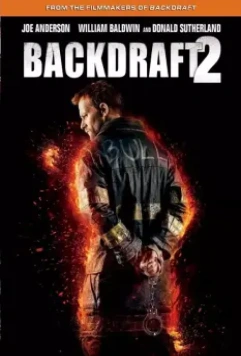 Обратная тяга 2 / Backdraft 2 2019 скачать через торрент в хорошем качестве