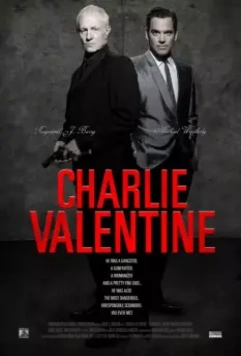 Чарли Валентин / Charlie Valentine 2009 скачать через торрент в хорошем качестве