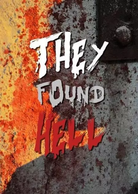 Они нашли Ад / They Found Hell 2015 скачать через торрент в хорошем качестве