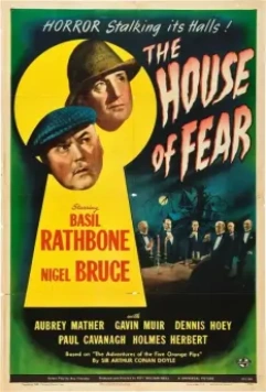 Шерлок Холмс: Замок ужаса / Sherlock Holmes in The House of Fear 1945 скачать через торрент в хорошем качестве
