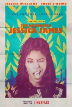 Невероятная Джессика Джеймс / The Incredible Jessica James 2017 скачать через торрент в хорошем качестве