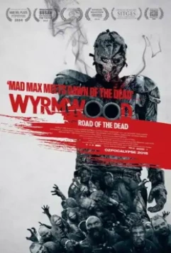Полынь: Дорога мёртвых / El camino de la muerte Wyrmwood 2014 скачать через торрент в хорошем качестве