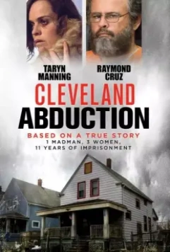 Кливлендские пленницы / Cleveland Abduction 2015 скачать через торрент в хорошем качестве