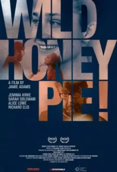Бунтарка без причины / Wild Honey Pie! 2018 скачать через торрент в хорошем качестве