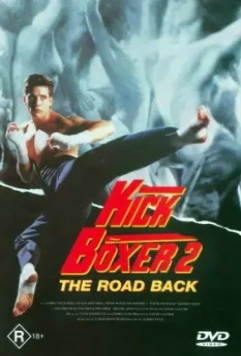 Кикбоксер 2: Дорога назад / Kickboxer 2: The Road Back 1990 скачать через торрент в хорошем качестве