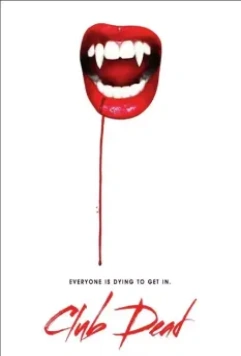 Клуб мёртвых / Club Dead 2015 скачать через торрент в хорошем качестве