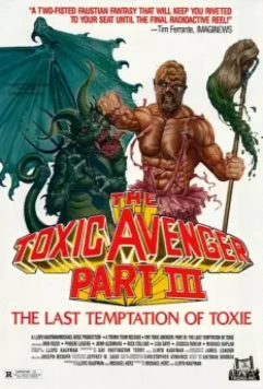 Токсичный мститель 3: Последнее искушение Токси / The Toxic Avenger Part III: The Last Temptation of Toxie 1989 скачать через торрент в хорошем качестве