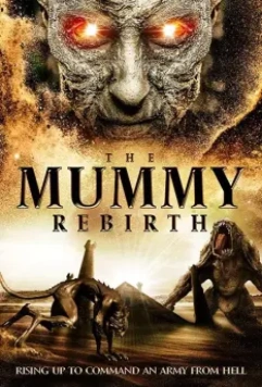 Мумия: Возрождение / The Mummy Rebirth 2019 скачать через торрент в хорошем качестве