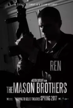 Братья Мейсон / The Mason Brothers 2017 скачать через торрент в хорошем качестве