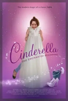Золушка: Зачарованное начало / Cinderella: The New Beginning 2018 скачать через торрент в хорошем качестве