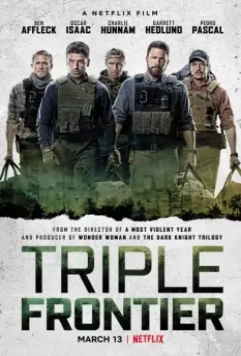 Тройная граница / Triple Frontier 2019 скачать через торрент в хорошем качестве