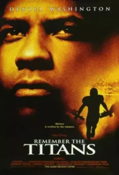 Вспоминая Титанов / Remember the Titans 2000 скачать через торрент в хорошем качестве