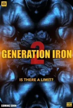 Железное поколение 2 / Generation Iron 2 2017 скачать через торрент в хорошем качестве