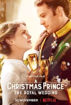 Принц на Рождество: Королевская свадьба / A Christmas Prince: The Royal Wedding 2018 скачать через торрент в хорошем качестве