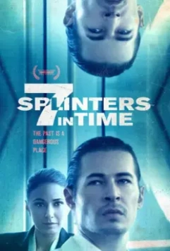 7 осколков во времени / 7 Splinters in Time 2018 скачать через торрент в хорошем качестве