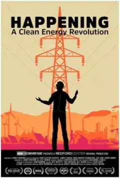 Энергетическая революция сегодня / Happening: A Clean Energy Revolution 2017 скачать через торрент в хорошем качестве