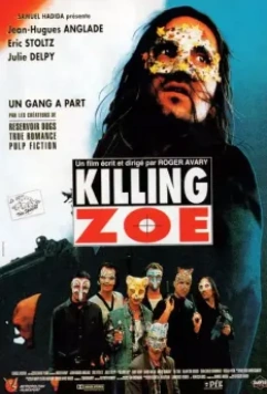 Убить Зои / Killing Zoe 1993 скачать через торрент в хорошем качестве
