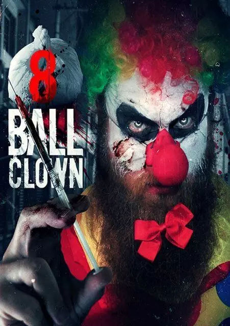 Клоун восьмёрка / 8 Ball Clown 2018 скачать через торрент в хорошем качестве