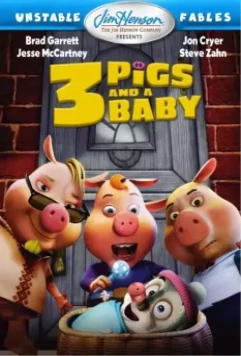 Изменчивые басни: 3 поросенка и ребенок / Unstable Fables: 3 Pigs & a Baby 2008 скачать через торрент в хорошем качестве