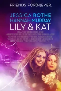 Лили и Кэт / Lily & Kat 2015 скачать через торрент в хорошем качестве