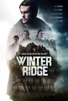 Зимний хребет / Winter Ridge 2018 скачать через торрент в хорошем качестве