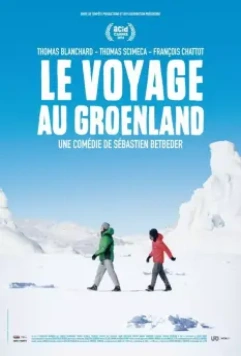 Поездка в Гренландию / Le voyage au Groenland 2016 скачать через торрент в хорошем качестве