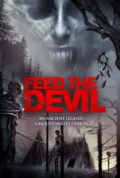 Накорми дьявола / Feed the Devil 2015 скачать через торрент в хорошем качестве