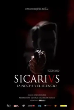 Сикарии: Ночью в тишине / Sicarivs: La noche y el silencio 2015 скачать через торрент в хорошем качестве