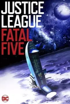 Лига справедливости против Смертоносной пятерки / Justice League vs. the Fatal Five 2019 скачать через торрент в хорошем качестве