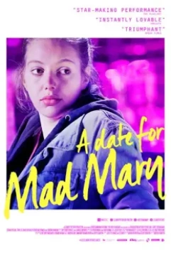 Свидание для безумной Мэри / A Date for Mad Mary 2016 скачать через торрент в хорошем качестве