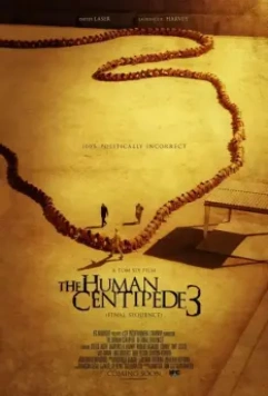 Человеческая многоножка 3 / The Human Centipede III (Final Sequence) 2015 скачать через торрент в хорошем качестве