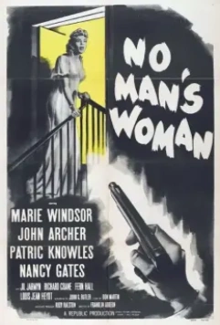 Женщина без мужчин / No Man's Woman 1955 скачать через торрент в хорошем качестве
