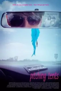 Разбивая палатки / Pitching Tents 2017 скачать через торрент в хорошем качестве