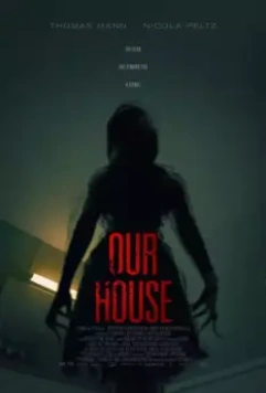 Наш дом / Our House 2018 скачать через торрент в хорошем качестве