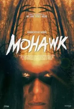 Мохоки / Mohawk 2017 скачать через торрент в хорошем качестве