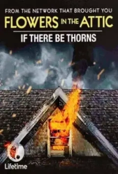 Сквозь тернии / If There Be Thorns 2015 скачать через торрент в хорошем качестве