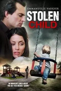 Похищенный ребёнок / Stolen Child 2012 скачать через торрент в хорошем качестве