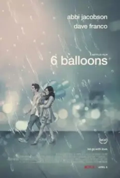 6 шариков / 6 Balloons 2018 скачать через торрент в хорошем качестве