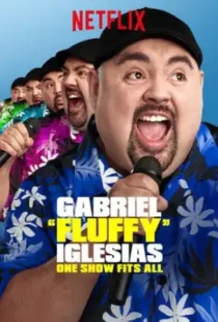 Габриэль Иглесиас: Одно шоу на всех / Gabriel «Fluffy» Iglesias: One Show Fits All 2019 скачать через торрент в хорошем качестве