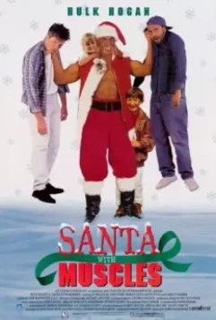 Силач Санта-Клаус / Santa with Muscles 1996 скачать через торрент в хорошем качестве