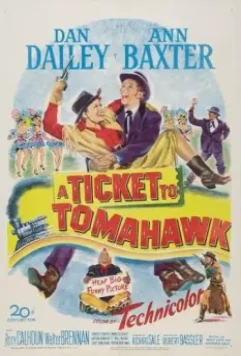 Билет в Томагавк / A Ticket to Tomahawk 1950 скачать через торрент в хорошем качестве