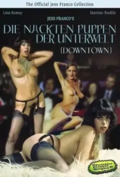 Голые марионетки в подполье / Downtown - Die nackten Puppen der Unterwelt 1975 скачать через торрент в хорошем качестве